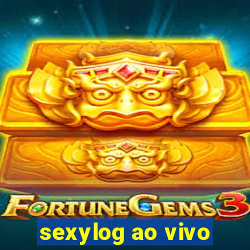 sexylog ao vivo